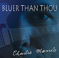 Click to learn more about Bluer Than Thou, Charlie Morris's first CD on BluesPages